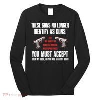 These Guns No Longer Identify As Guns Funny Gun Long Sleeve Shirt thumb 0