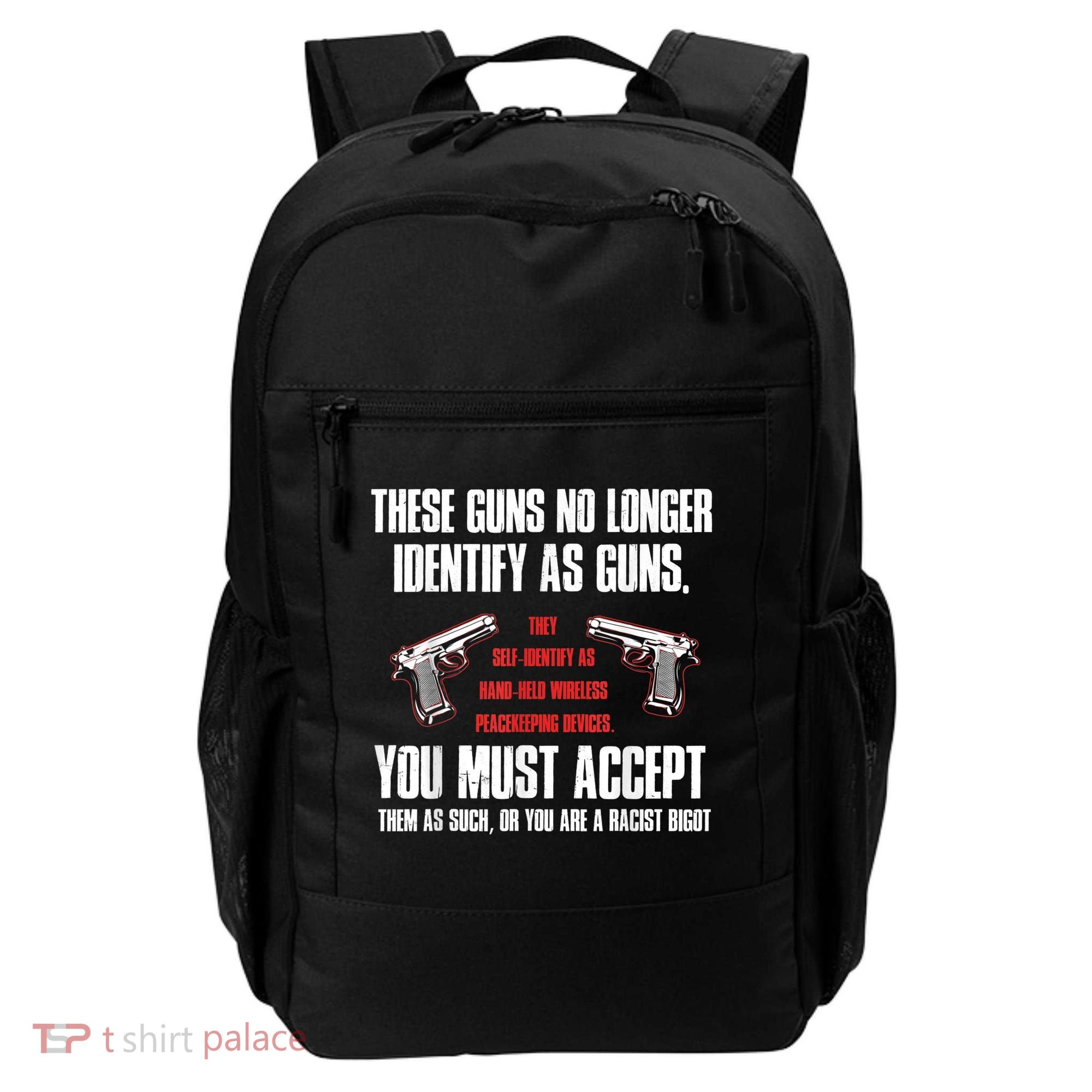 These Guns No Longer Identify As Guns Funny Gun Backpack