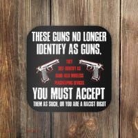 These Guns No Longer Identify As Guns Funny Gun Coaster thumb 0