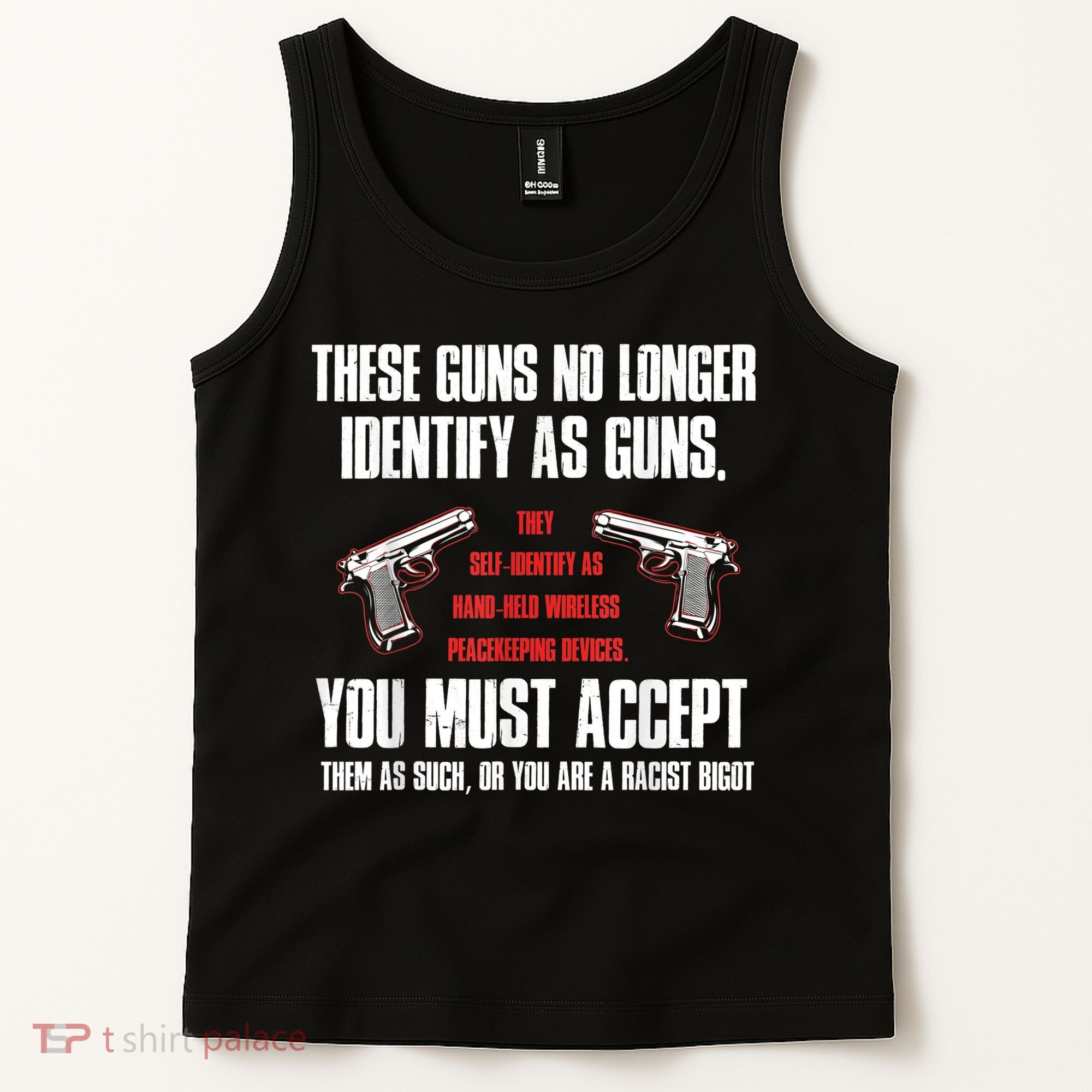 These Guns No Longer Identify As Guns Funny Gun Tank Top
