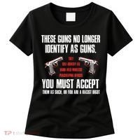 These Guns No Longer Identify As Guns Funny Gun Women's T-Shirt thumb 0
