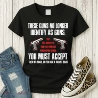 These Guns No Longer Identify As Guns Funny Gun Women's T-Shirt thumb 3