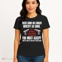 These Guns No Longer Identify As Guns Funny Gun Women's T-Shirt thumb 4