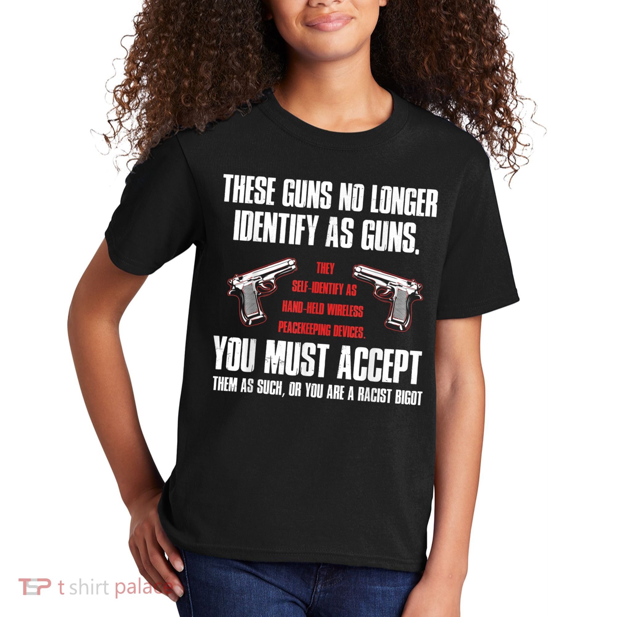 These Guns No Longer Identify As Guns Funny Gun Kids T-Shirt