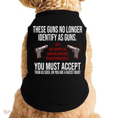 These Guns No Longer Identify As Guns Doggie Tank
