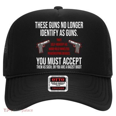 These Guns No Longer Identify As Guns Hat