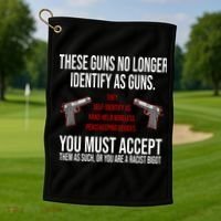 These Guns No Longer Identify As Guns Golf Towel thumb 1