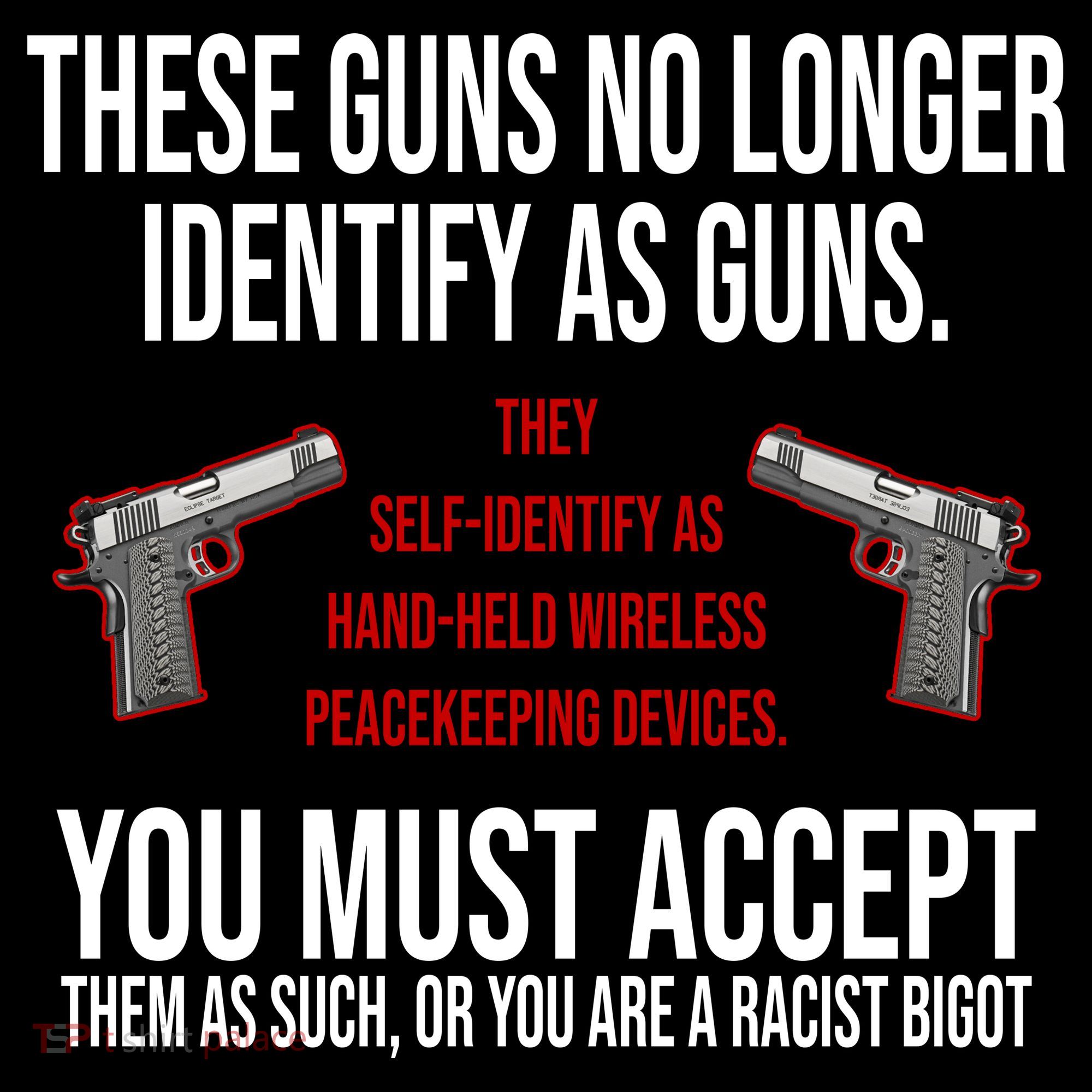 These Guns No Longer Identify As Guns Women's T-Shirt