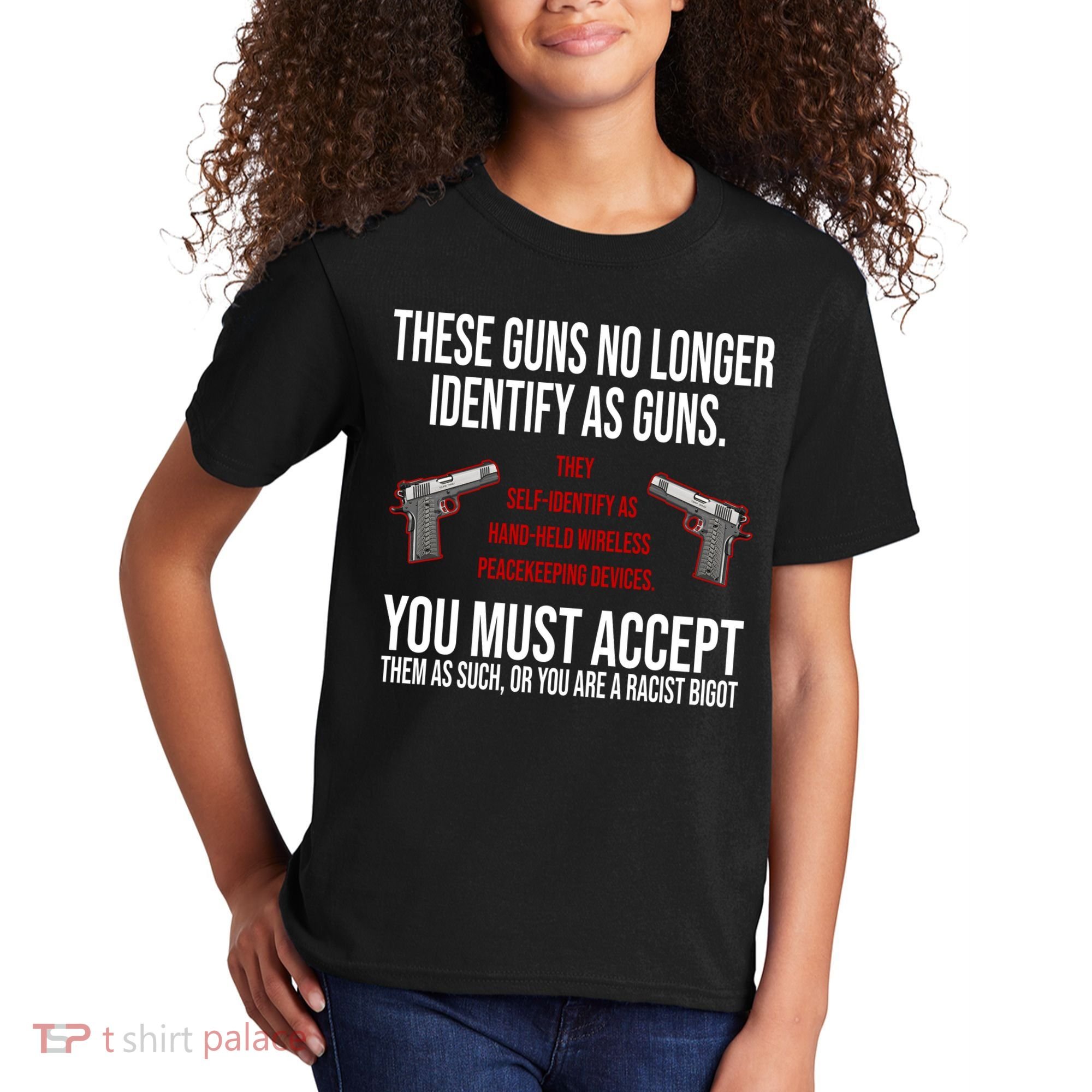 These Guns No Longer Identify As Guns Kids T-Shirt