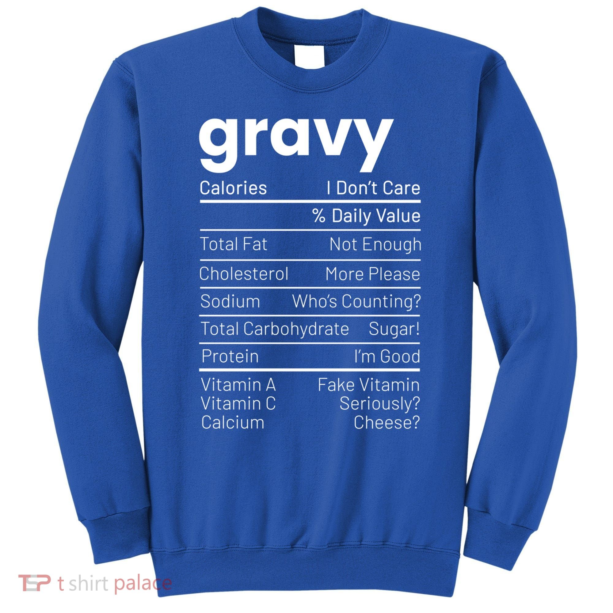Turkey Gravy Nutrition Facts Thanksgiving Nutrition Facts Gift Sweatshirt