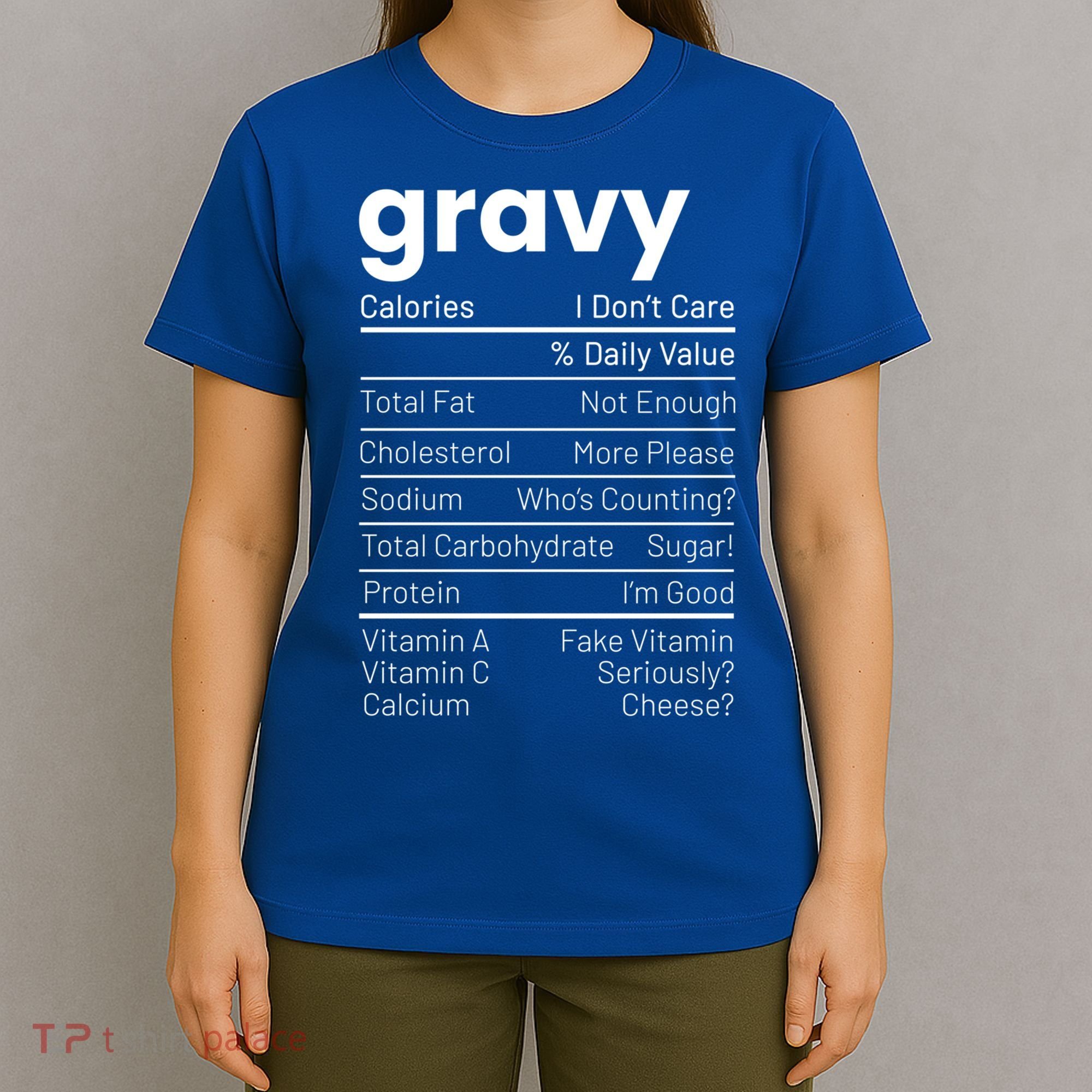 Turkey Gravy Nutrition Facts Thanksgiving Nutrition Facts Gift T-Shirt