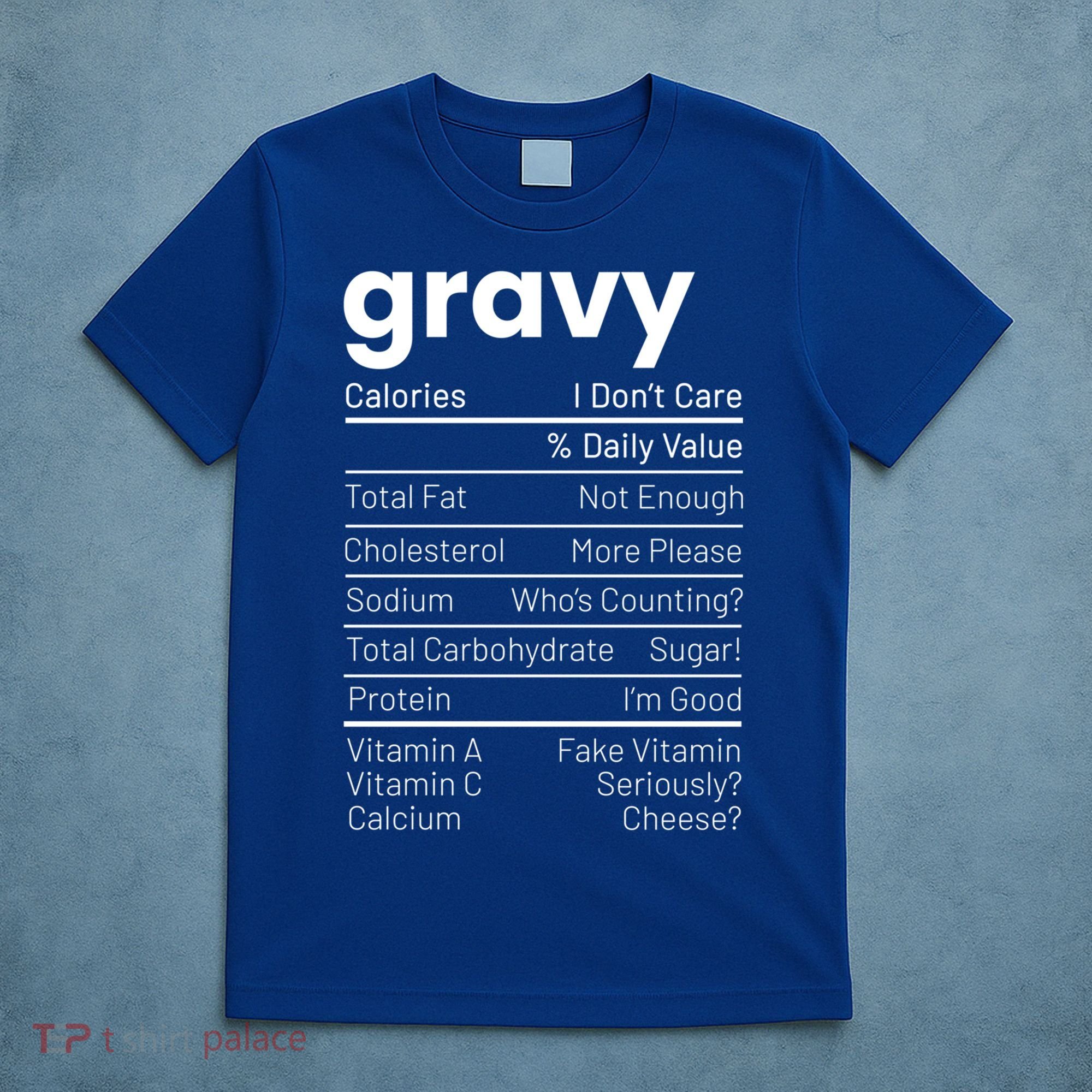Turkey Gravy Nutrition Facts Thanksgiving Nutrition Facts Gift T-Shirt