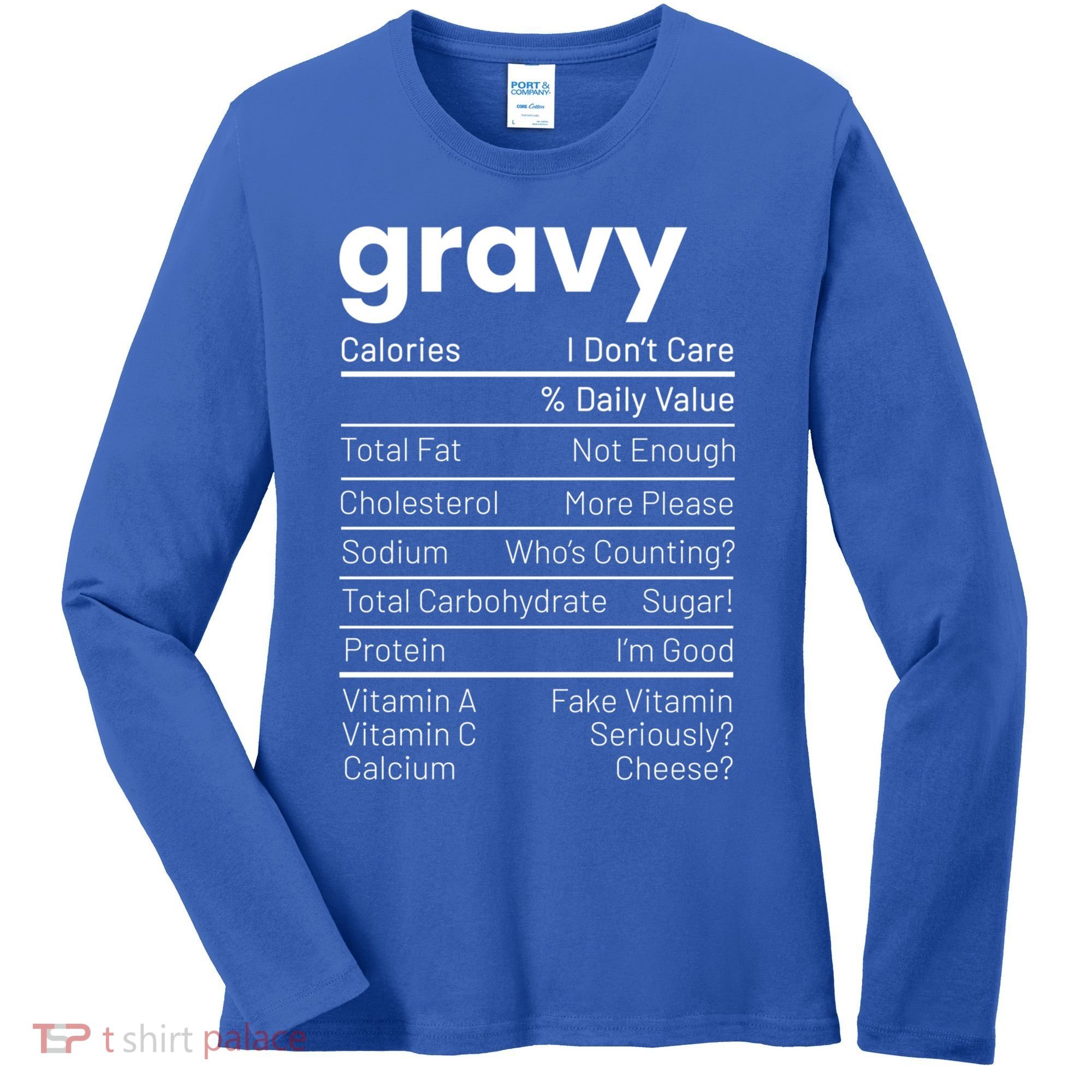 Turkey Gravy Nutrition Facts Thanksgiving Nutrition Facts Gift Women's Long Sleeve Shirt