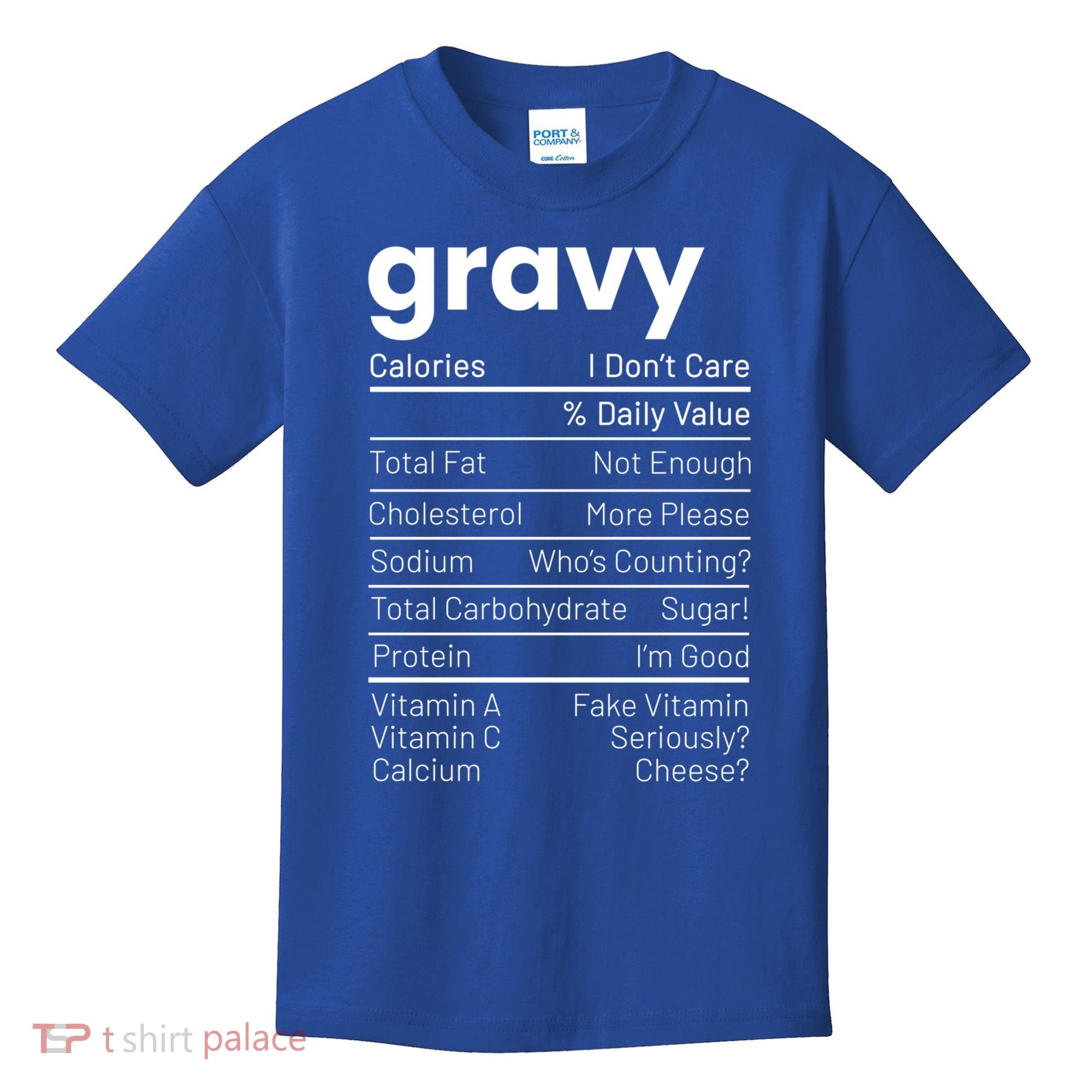 Turkey Gravy Nutrition Facts Thanksgiving Nutrition Facts Gift Kids T-Shirt