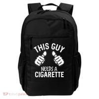 This Guy Needs A Cigarette Funny Smoking Cigarettes Cute Gift Backpack thumb 0