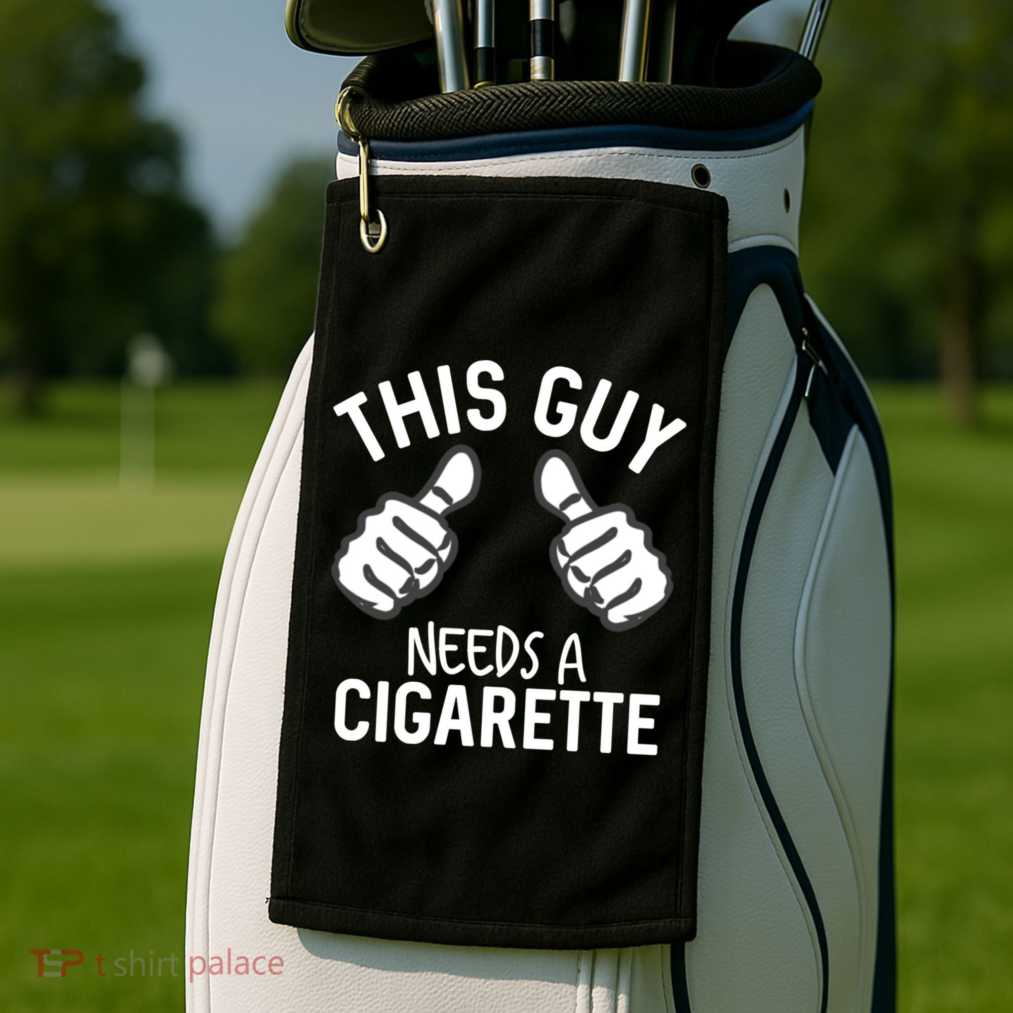 This Guy Needs A Cigarette Funny Smoking Cigarettes Cute Gift Golf Towel