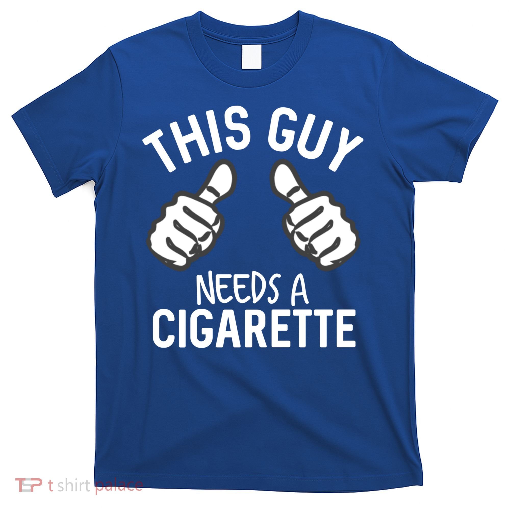 This Guy Needs A Cigarette Funny Smoking Cigarettes Cute Gift T-Shirt