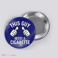 This Guy Needs A Cigarette Funny Smoking Cigarettes Cute Gift Button thumb 0