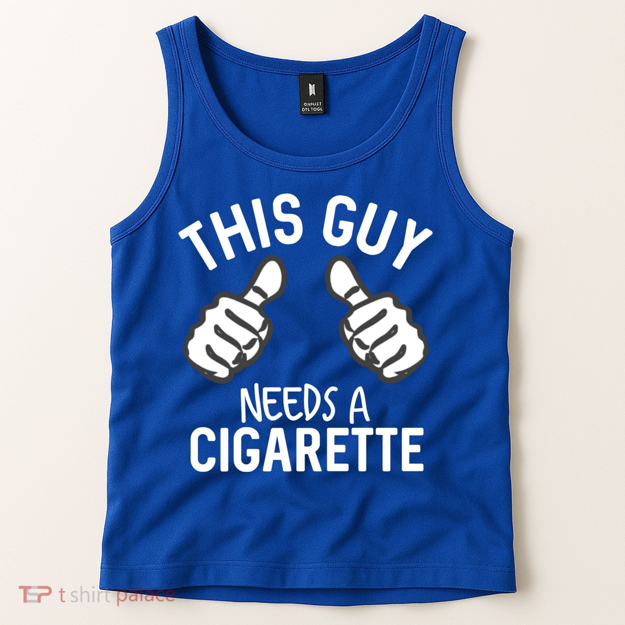 This Guy Needs A Cigarette Funny Smoking Cigarettes Cute Gift Tank Top
