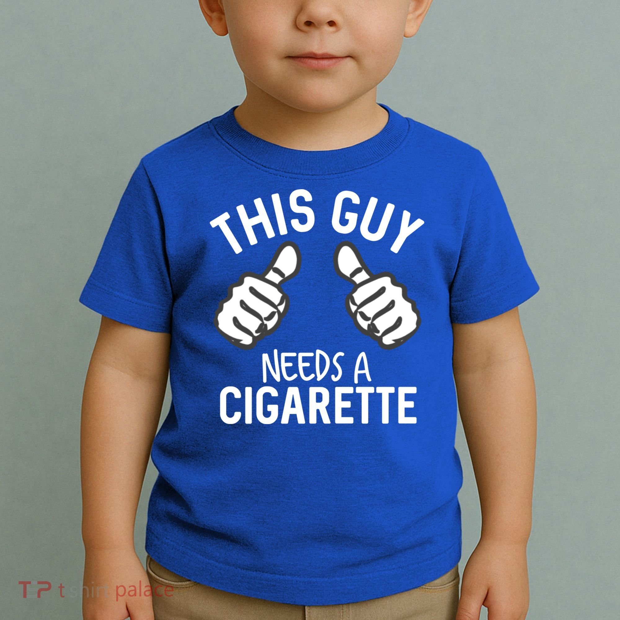 This Guy Needs A Cigarette Funny Smoking Cigarettes Cute Gift Toddler T-Shirt