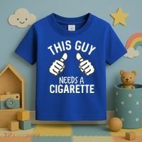 This Guy Needs A Cigarette Funny Smoking Cigarettes Cute Gift Toddler T-Shirt thumb 3