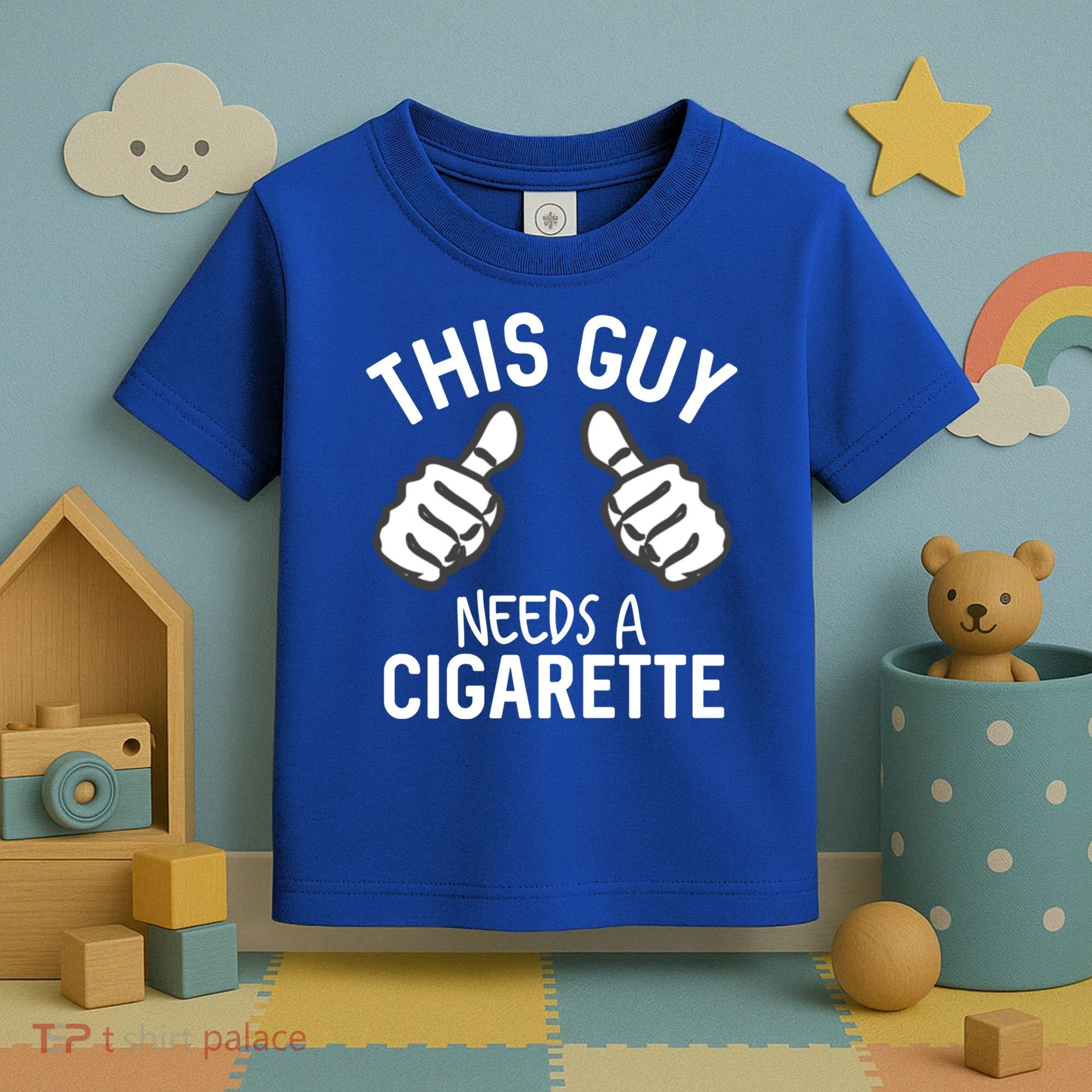 This Guy Needs A Cigarette Funny Smoking Cigarettes Cute Gift Toddler T-Shirt