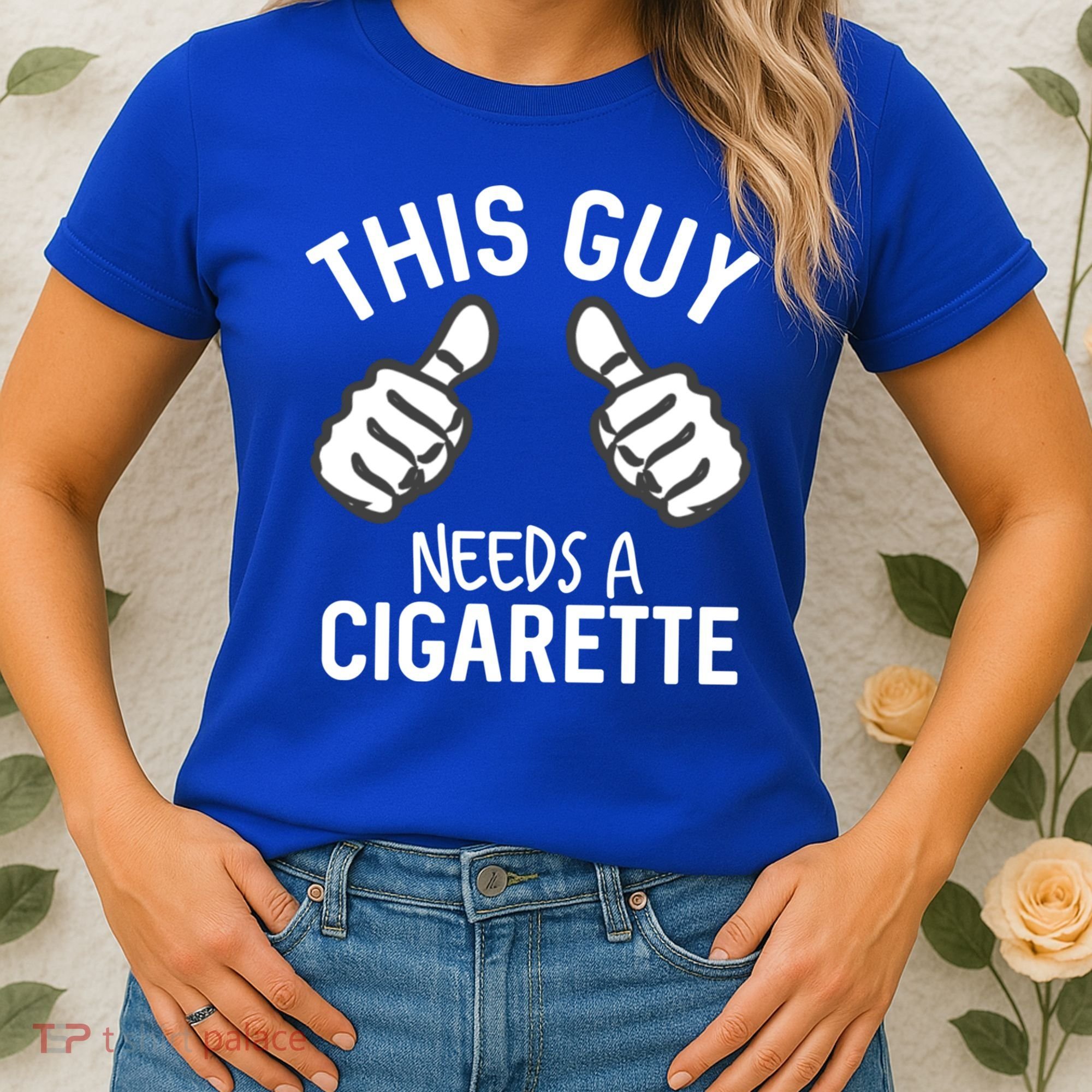 This Guy Needs A Cigarette Funny Smoking Cigarettes Cute Gift Women's T-Shirt