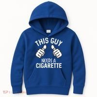 This Guy Needs A Cigarette Funny Smoking Cigarettes Cute Gift Kids Hoodie thumb 0