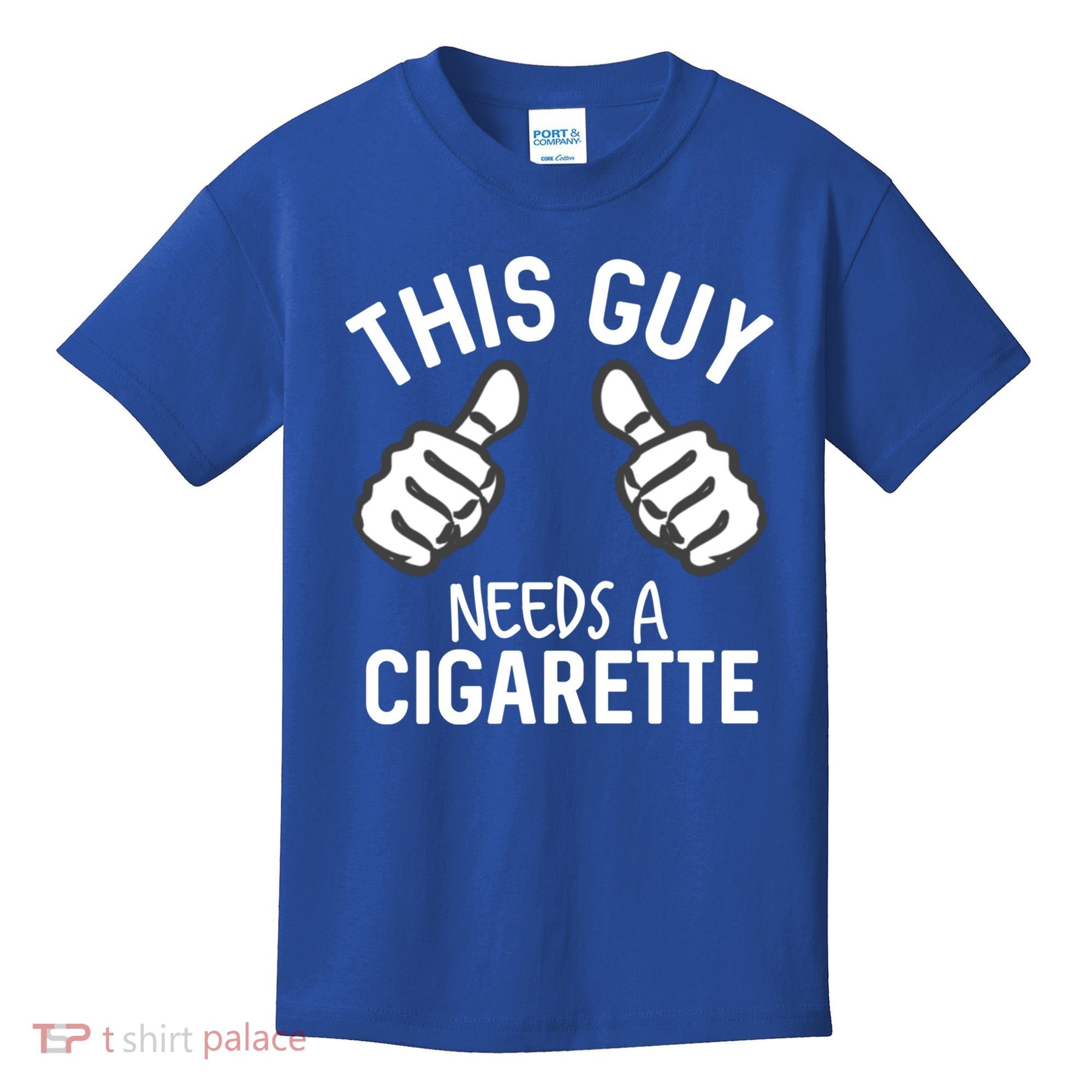 This Guy Needs A Cigarette Funny Smoking Cigarettes Cute Gift Kids T-Shirt