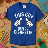 This Guy Needs A Cigarette Funny Smoking Cigarettes Cute Gift Kids T-Shirt thumb 3