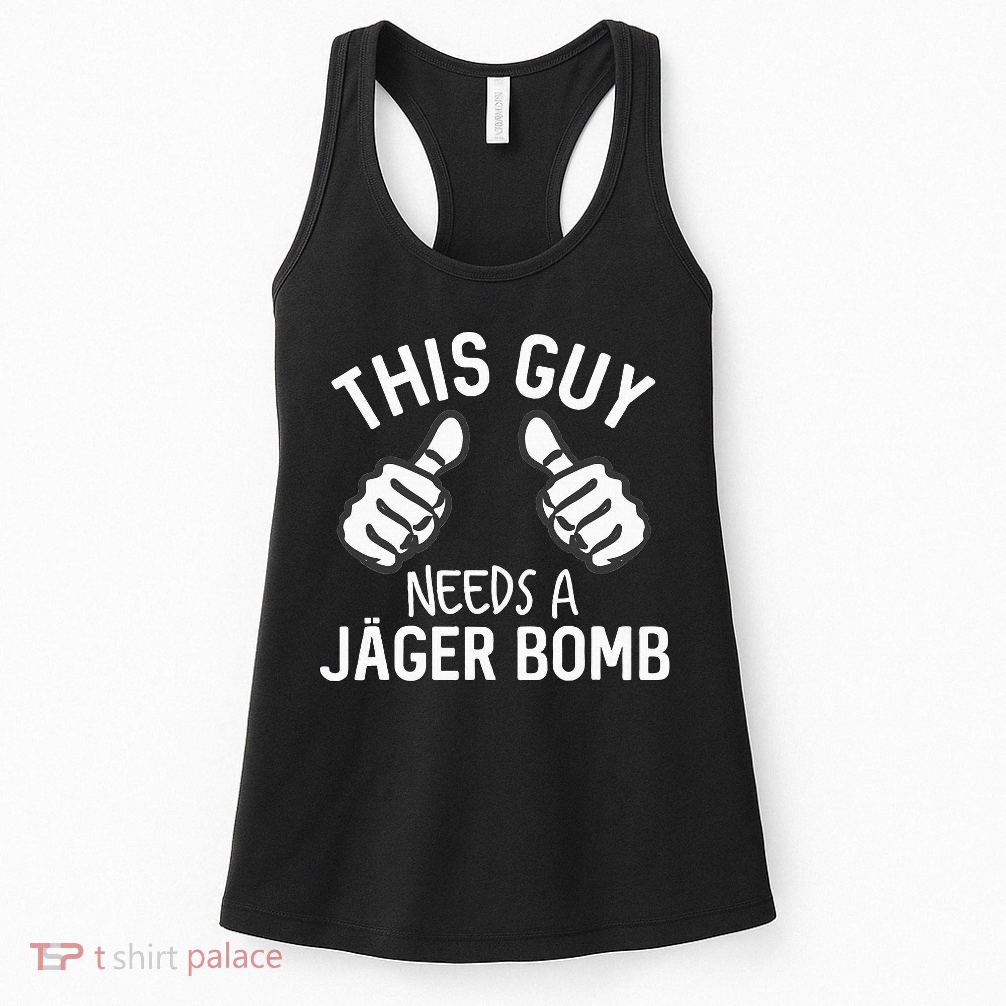 This Guy Needs A Jager Bomb Funny Alcohol Spirits Women's Tank Top