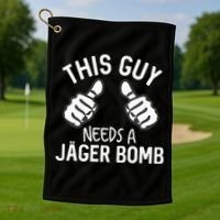 This Guy Needs A Jager Bomb Funny Alcohol Spirits Golf Towel thumb 1