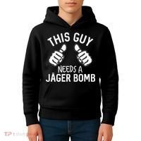 This Guy Needs A Jager Bomb Funny Alcohol Spirits Kids Hoodie thumb 4