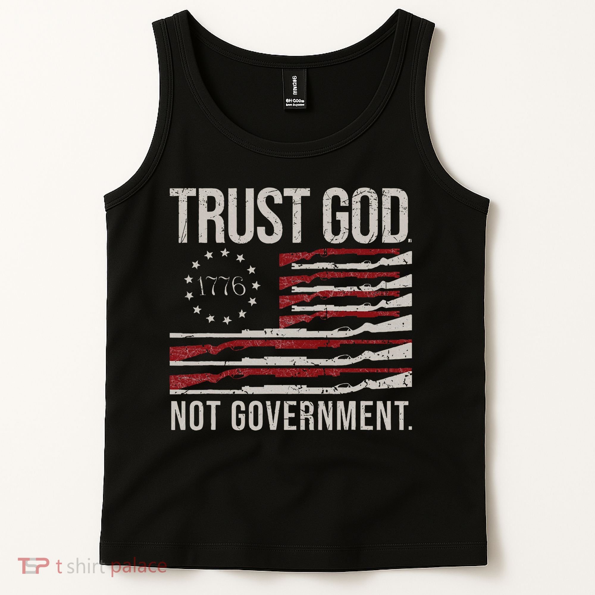 Trust God Not Government Antigovernment Political Tank Top