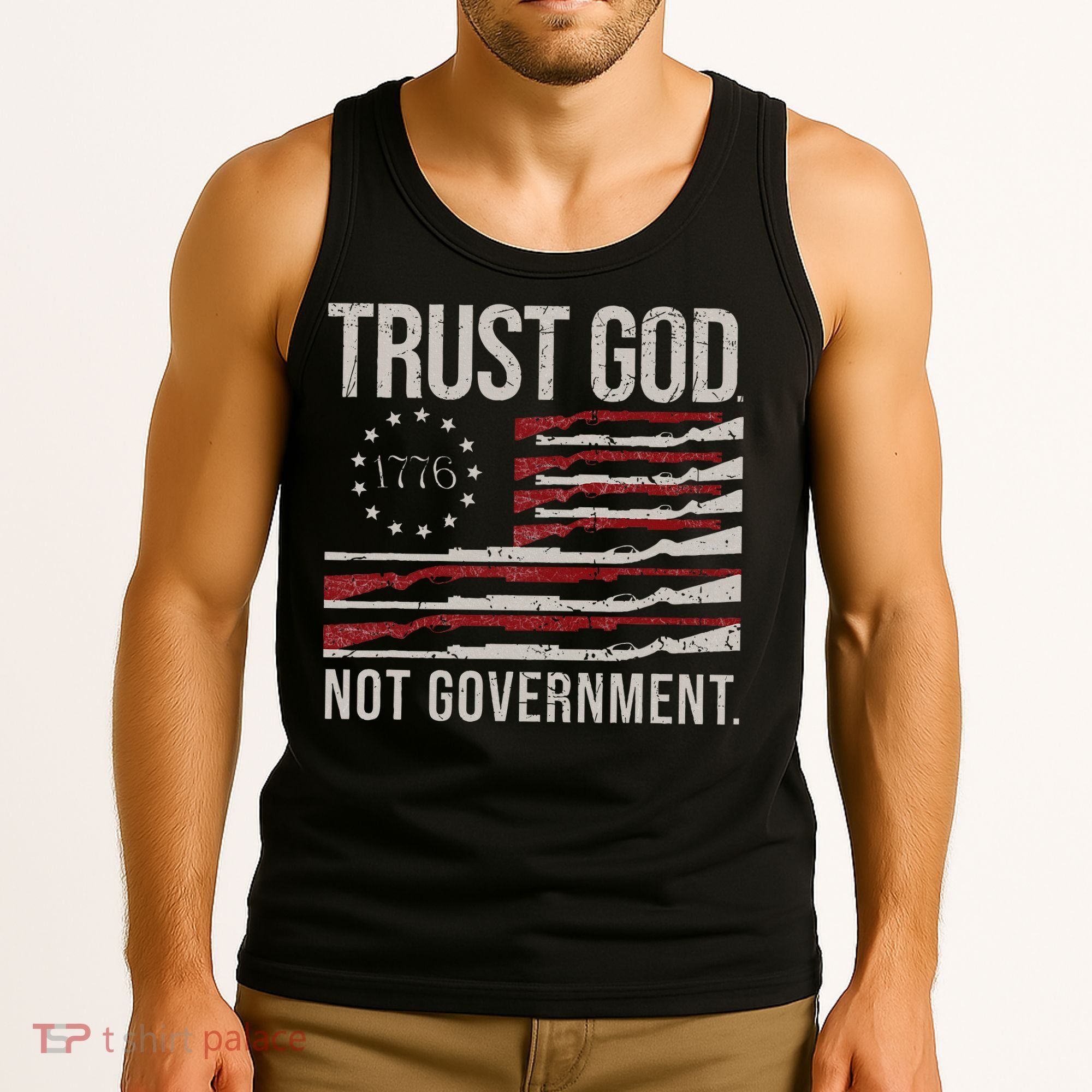 Trust God Not Government Antigovernment Political Tank Top