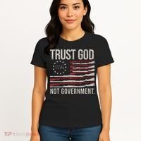 Trust God Not Government Antigovernment Political Women's T-Shirt thumb 4