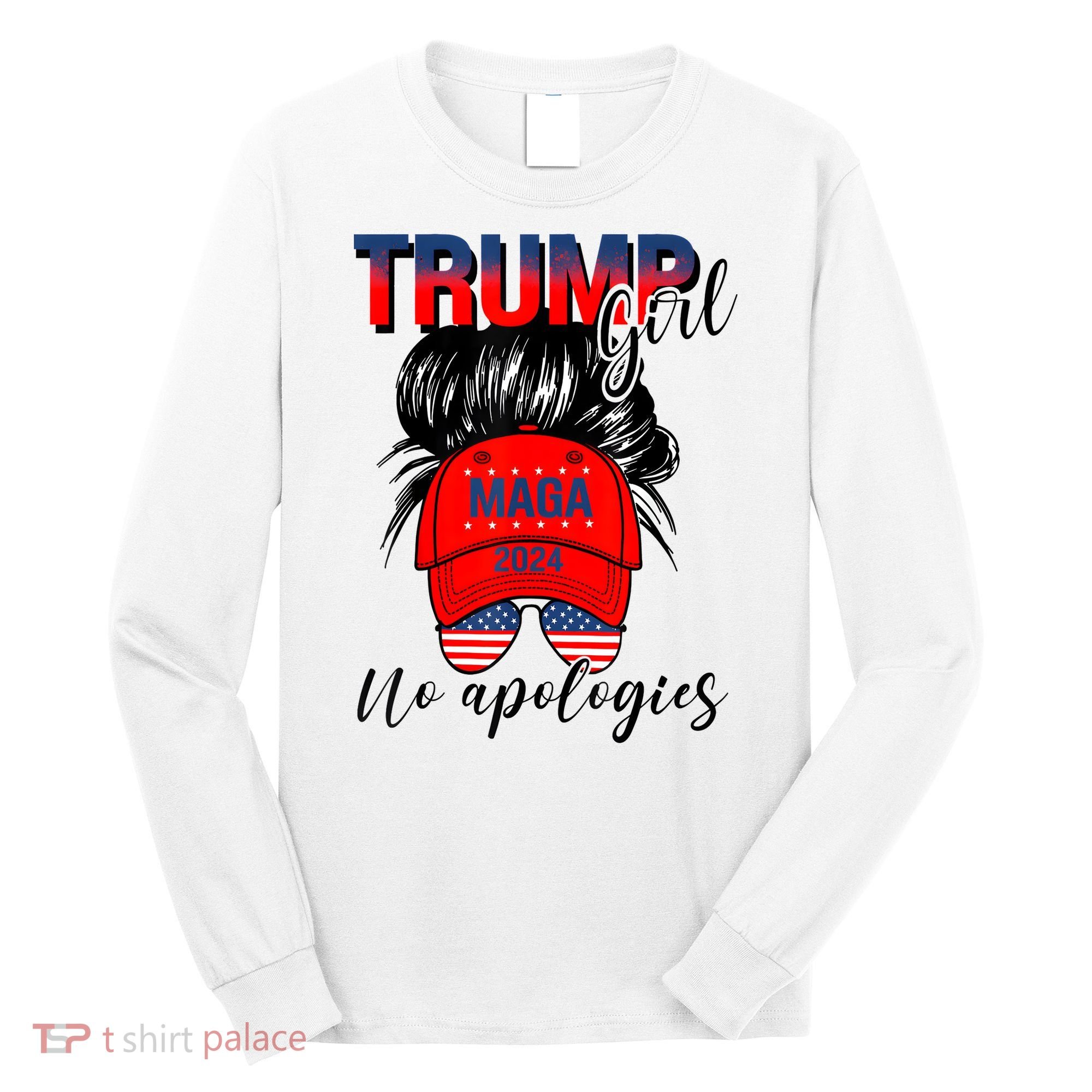 Trump Girl No Apologies Patriotic American Long Sleeve Shirt