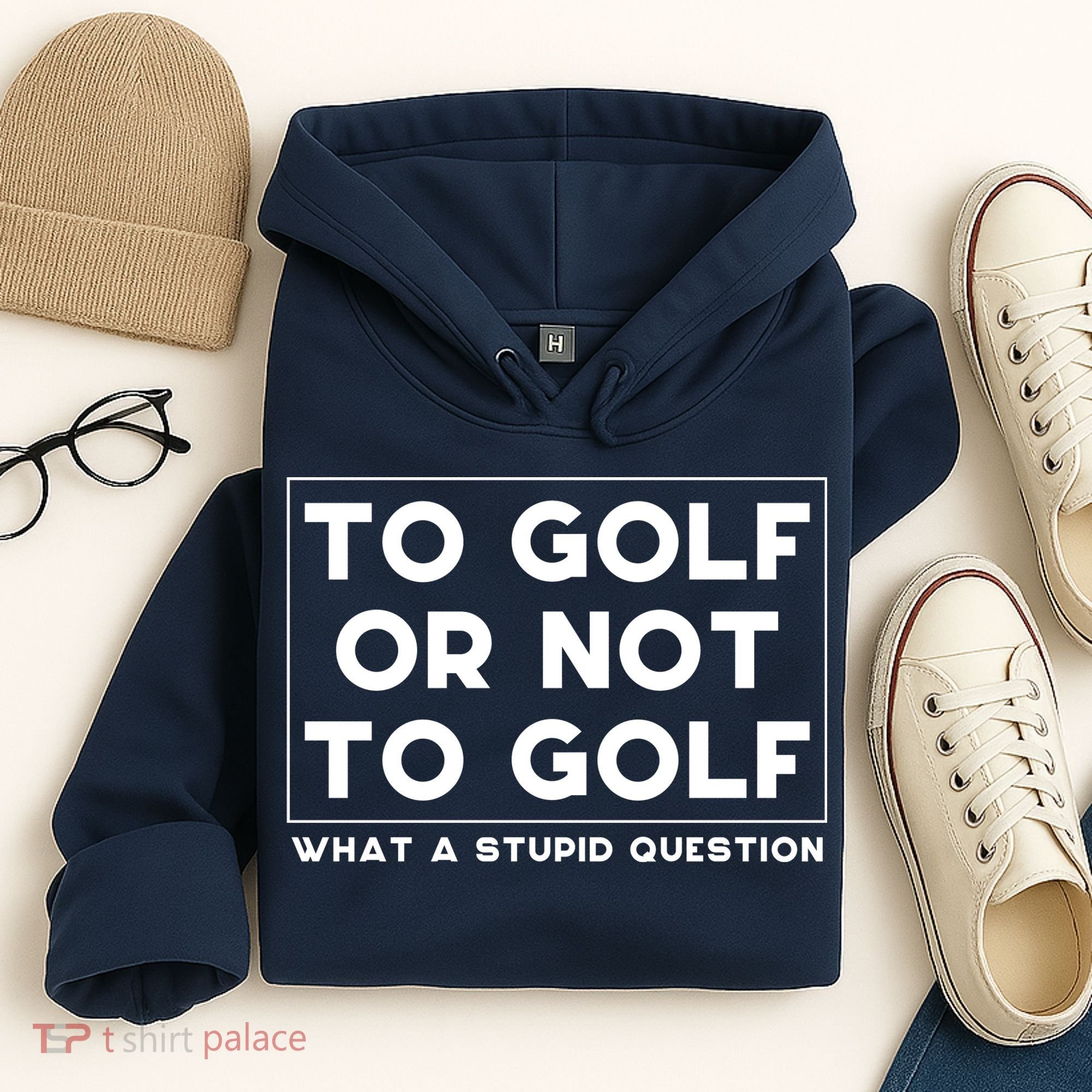 ⛳ To Golf Or Not To Golf What A Stupid Question Hoodie