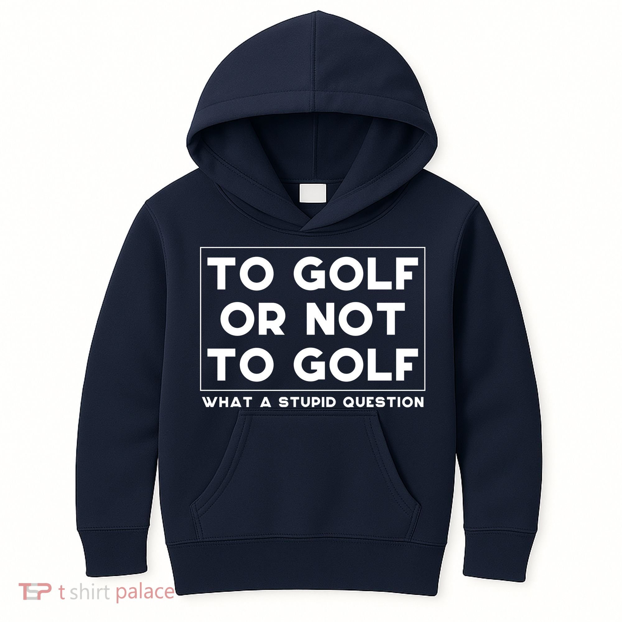 ⛳ To Golf Or Not To Golf What A Stupid Question Kids Hoodie