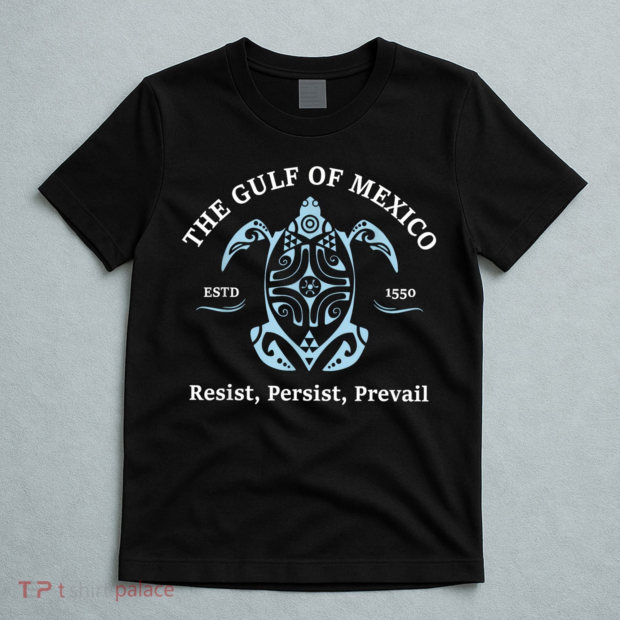 The Gulf Of Mexico Resist Persist Prevail T-Shirt