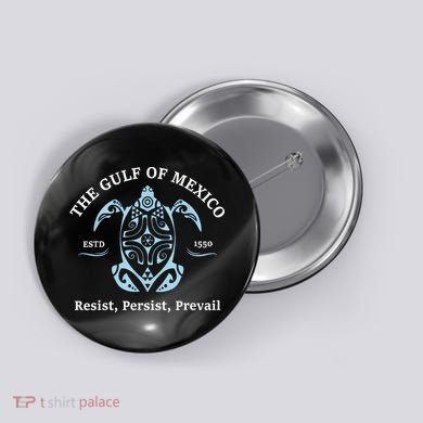 The Gulf Of Mexico Resist Persist Prevail Button
