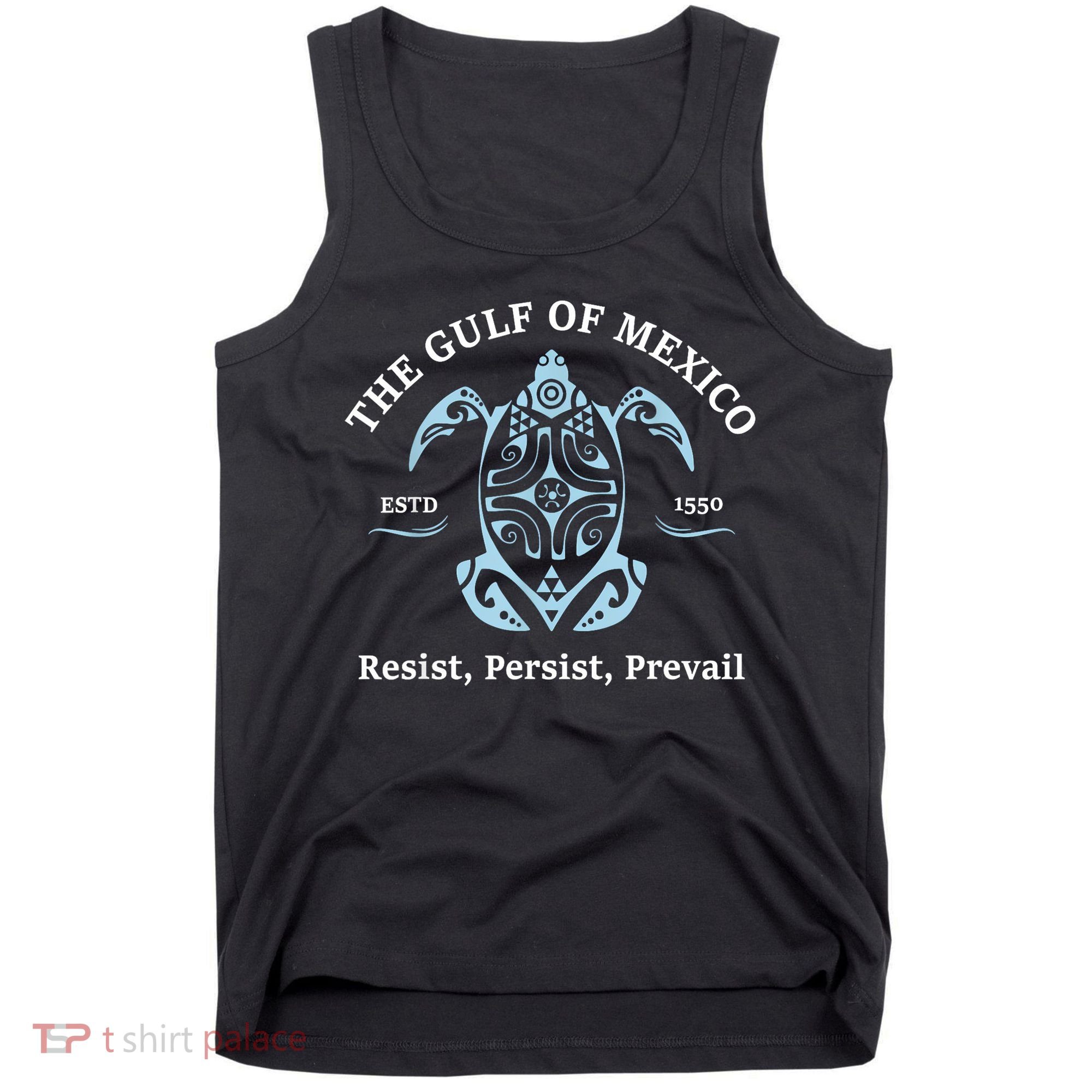 The Gulf Of Mexico Resist Persist Prevail Tank Top