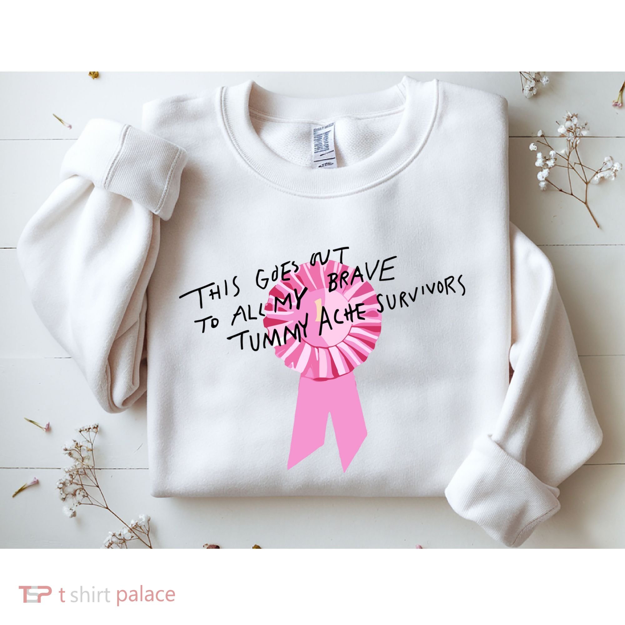This Goes Out To All My Brave Tummy Ache Survivors Sweatshirt