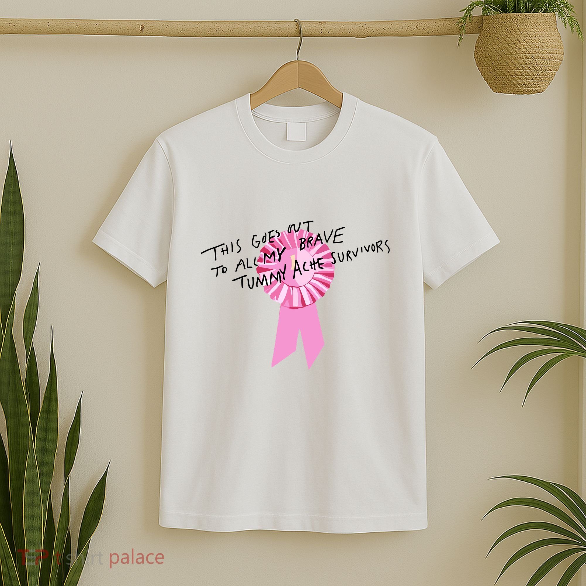This Goes Out To All My Brave Tummy Ache Survivors T-Shirt