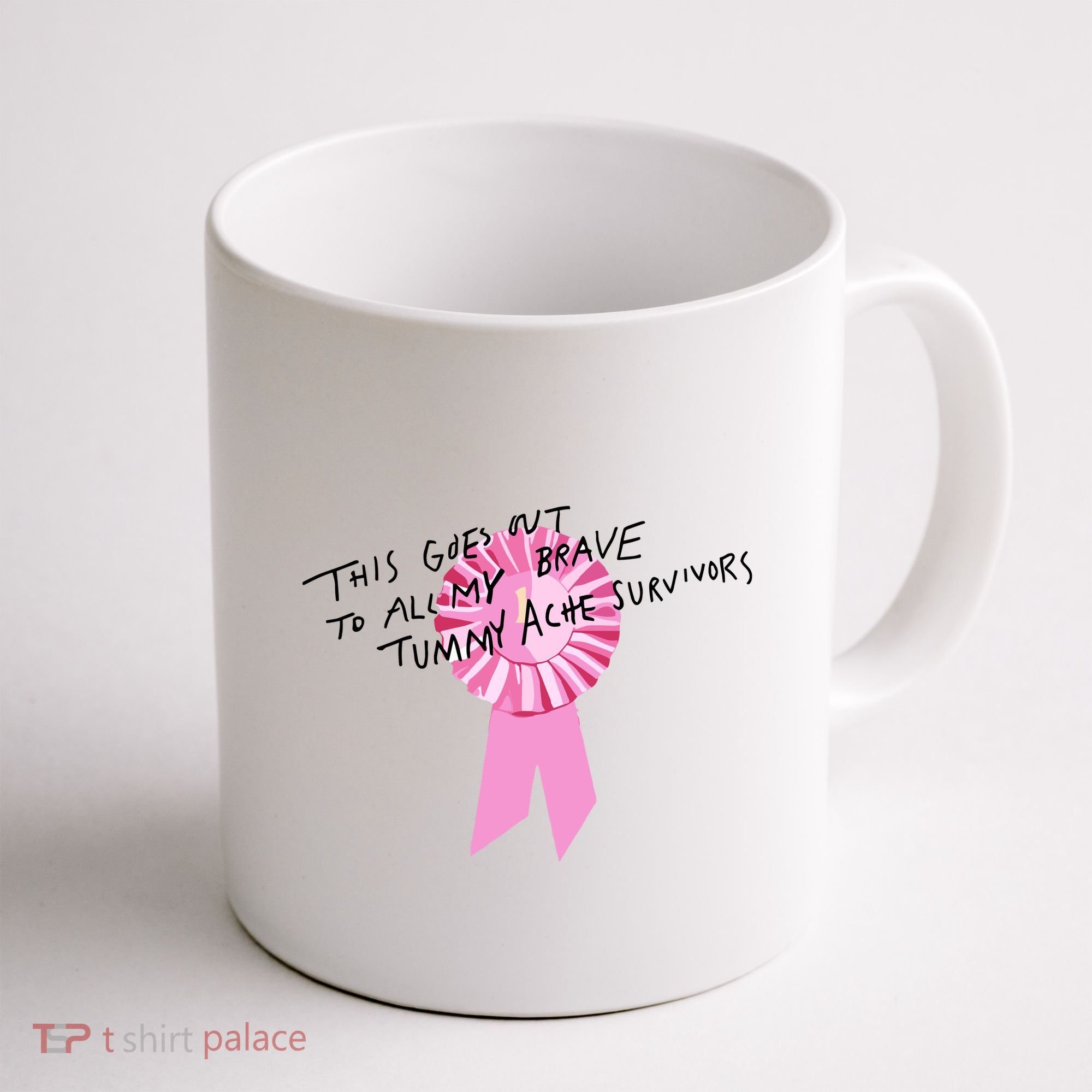 This Goes Out To All My Brave Tummy Ache Survivors Coffee Mug