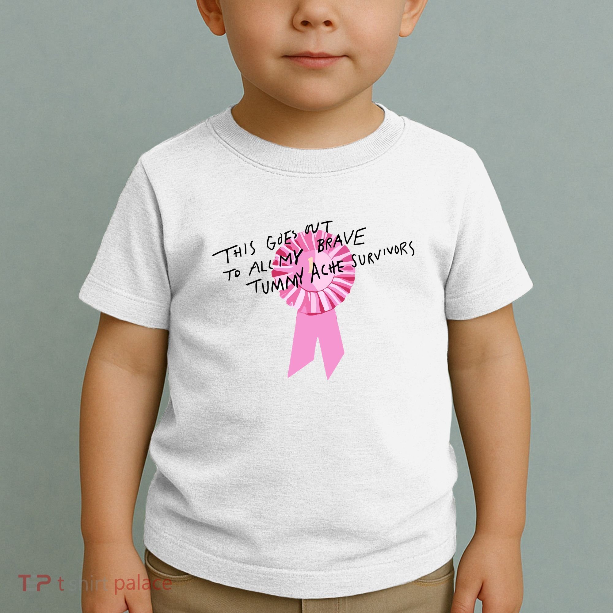 This Goes Out To All My Brave Tummy Ache Survivors Toddler T-Shirt