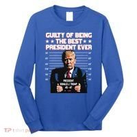 Trump Guilty Of Being The Best President Ever Long Sleeve Shirt thumb 0