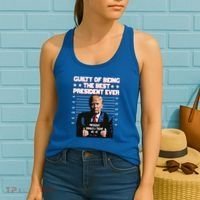 Trump Guilty Of Being The Best President Ever Women's Tank Top thumb 2