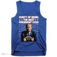 Trump Guilty Of Being The Best President Ever Tank Top thumb 0