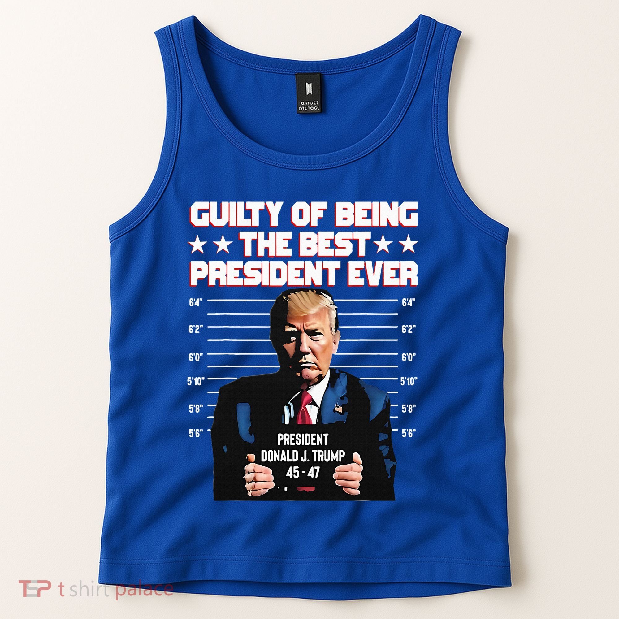 Trump Guilty Of Being The Best President Ever Tank Top